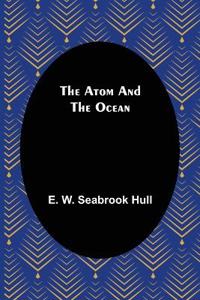 The Atom and the Ocean