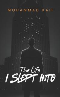 The Life I Slept Into