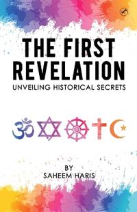 The First Revelation unveiling historical secrets