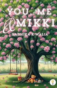 You, Me and Mikki