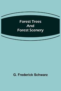 Forest Trees and Forest Scenery