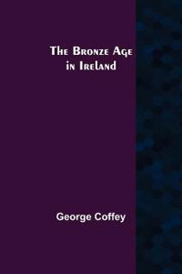 The Bronze Age in Ireland