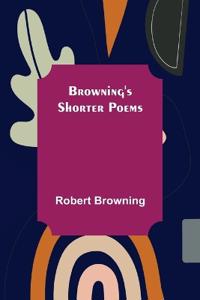 Bokomslag för "Browning's Shorter Poems"