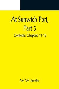 At Sunwich Port, Part 3.; Contents