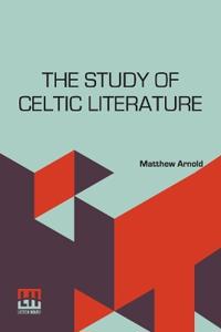Bokomslag for "The Study of Celtic Literature"