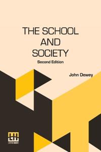 The School and Society (Revised Edition) (EditionRevised)