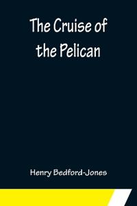 Kirjan kansi "The Cruise of the Pelican"