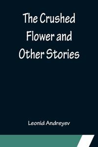 Bokomslag for "The Crushed Flower And Other Stories"