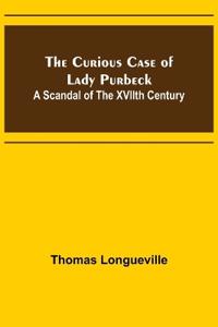 The Curious Case of Lady Purbeck