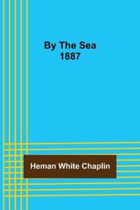 By The Sea 1887
