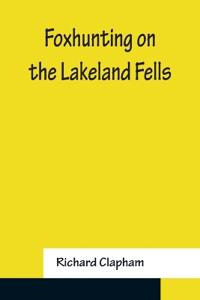 Bokomslag för "Foxhunting on the Lakeland Fells"