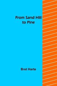 From Sand Hill to Pine