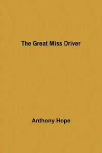 Bokomslag för "The Great Miss Driver"