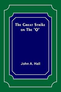 The Great Strike on the "Q"
