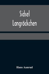 Sidsel Langröckchen