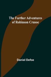 Bokomslag för "The Further Adventures of Robinson Crusoe"