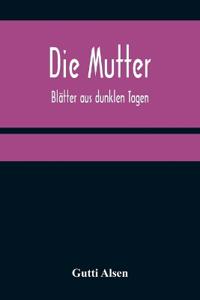 Die Mutter