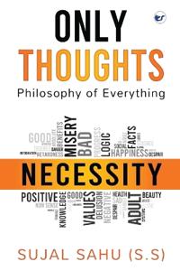 Only Thoughts: Philosophy of Everything