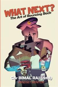 What Next: The Art of Bouncing Back