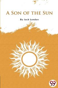 Bokomslag för "A Son of the Sun"