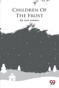 Bokomslag for "CHILDREN OF THE FROST"