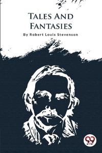 Tales and Fantasies