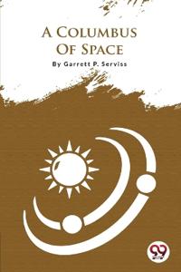A Columbus of Space