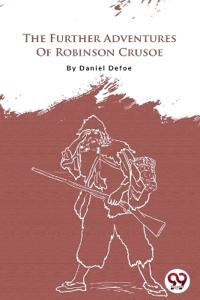 Bokomslag för "The Further Adventures of Robinson Crusoe"