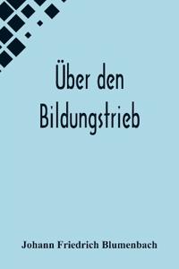 Über den Bildungstrieb