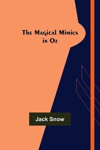 Bokomslag för "The Magical Mimics in Oz"