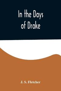 In the Days of Drake