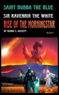 Saint Bubba the Blue and Sir Ravennir in Rise of the Morningstar