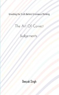 The Art of Correct Judgements