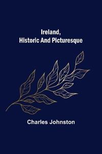 Ireland, Historic and Picturesque