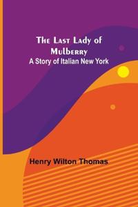 The Last Lady of Mulberry