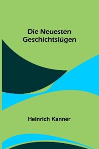 Die neuesten Geschichtslügen