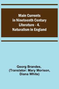 Main Currents in Nineteenth Century Literature - 4. Naturalism in England