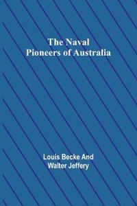 The Naval Pioneers of Australia