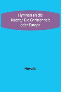 Hymnen an die Nacht / Die Christenheit oder Europa