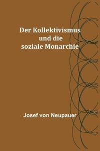 Der Kollektivismus und die soziale Monarchie