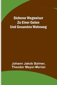 Sicherer Wegweiser zu einer guten und gesunden Wohnung