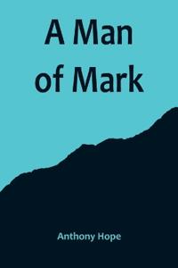 Bokomslag for "A Man of Mark"