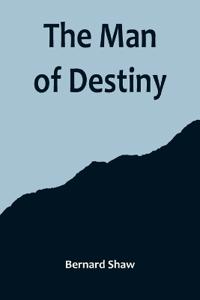 Bokomslag for "The Man of Destiny"