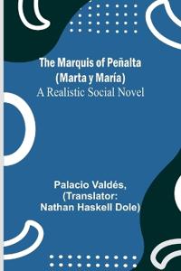 The Marquis of Peñalta (Marta y María)