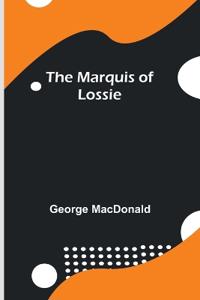 Kirjan kansi "The Marquis of Lossie"