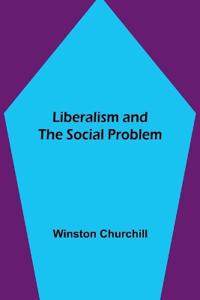 Liberalism and the Social Problem