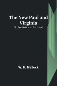The New Paul and Virginia; Or, Positivism on an Island