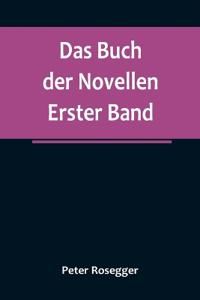 Das Buch der Novellen. Erster Band