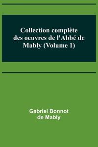 Collection complète des oeuvres de l'Abbé de Mably (Volume 1)