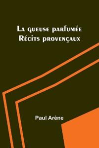 La gueuse parfumée